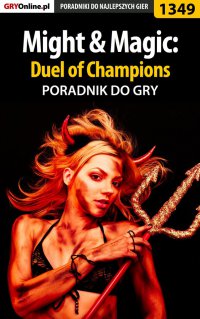 Might  Magic: Duel of Champions - poradnik do gry - Maciej 