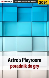 Astro's Playroom. Poradnik do gry - Olga Fiszer