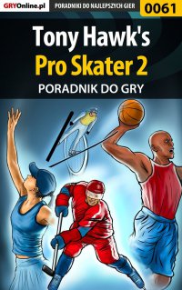 Tony Hawk's Pro Skater 2 - poradnik do gry - Paweł 