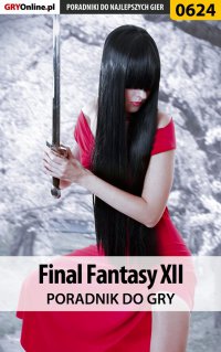 Final Fantasy XII - poradnik do gry - Bartosz 