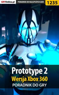 Prototype 2 - Xbox 360 - poradnik do gry - Jacek 