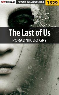 The Last of Us - poradnik do gry - Michał 