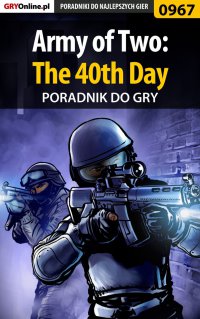 Army of Two: The 40th Day - poradnik do gry - Łukasz 