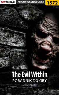 The Evil Within - poradnik do gry - 