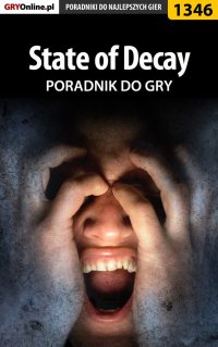State of Decay - poradnik do gry - Bartosz 