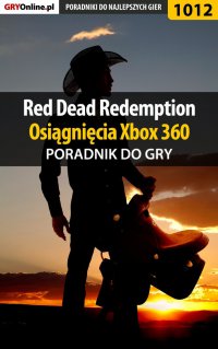 Red Dead Redemption - osiągnięcia - poradnik do gry - Artur 