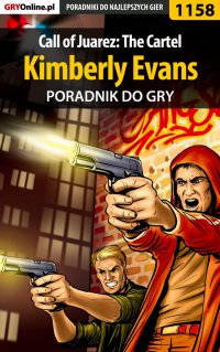 Call of Juarez: The Cartel - Kimberly Evans - poradnik do gry - 