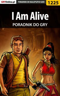I Am Alive - poradnik do gry - Zamęcki 