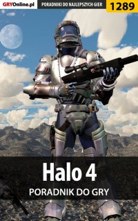 Halo 4 - poradnik do gry - Michał Rutkowski