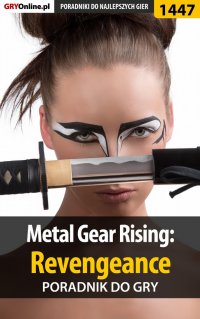 Metal Gear Rising: Revengeance - poradnik do gry - 