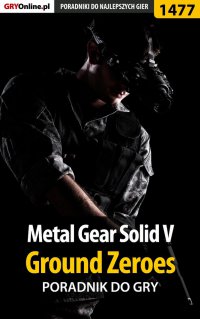 Metal Gear Solid V: Ground Zeroes - poradnik do gry - Patrick 