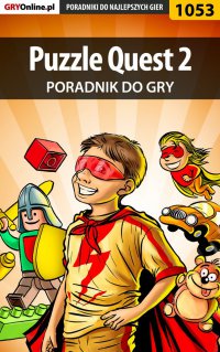 Puzzle Quest 2 - poradnik do gry - Maciej 