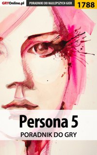 Persona 5 - poradnik do gry - Grzegorz 