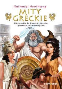 Mity greckie. Nathaniel Hawthorne - Nathaniel Hawthorne, Adam Zabokrzycki