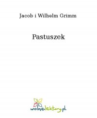 Pastuszek - Jacob i Wilhelm Grimm