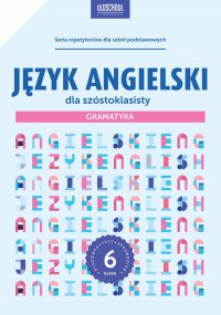 Język angielski dla szóstoklasisty. Gramatyka - Joanna Bogusławska
