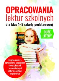 Opracowania lektur szkolnych dla klas 1-3 szkoły podstawowej - Agnieszka Nożyńska-Demianiuk