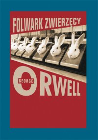 Folwark Zwierzęcy - George Orwell