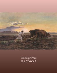 Placówka - Bolesław Prus