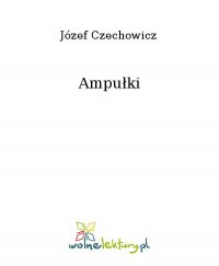 Ampułki - Józef Czechowicz