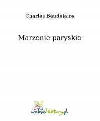 Marzenie paryskie - Charles Baudelaire