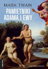 Pamiętniki Adama i Ewy - Mark Twain, Teresa Truszkowska