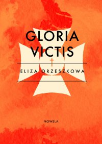 Gloria victis - Eliza Orzeszkowa
