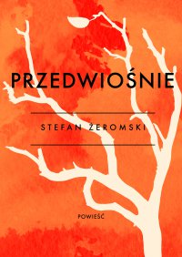 Przedwiośnie - Stefan Żeromski