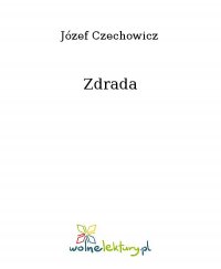 Zdrada - Józef Czechowicz