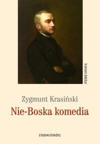 Nie-Boska komedia - Zygmunt Krasiński