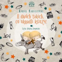 O dwóch takich co ukradli księżyc - Kornel Makuszyński