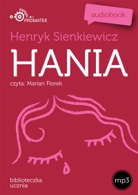 Hania - Henryk Sienkiewicz, Marian Florek
