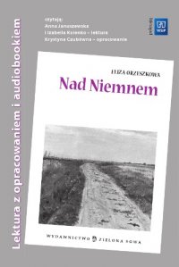 Nad Niemnem - lektura audio - Eliza Orzeszkowa