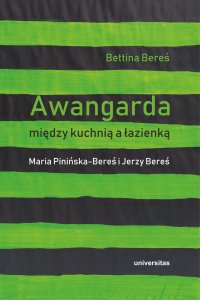 Awangarda między kuchnią a łazienką. Maria Pinińska-Bereś i Jerzy Bereś - 