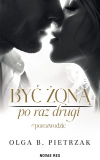 Być żoną po raz drugi. #porozwodzie - 