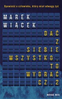 Dać z siebie wszystko, to wygrać. Część 2 - 