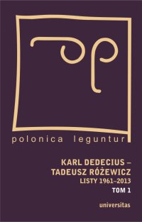 Karl Dedecius – Tadeusz Różewicz. Listy 1961-2013. Tomy 1 i 2 - 