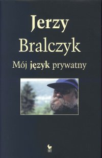 Mój język prywatny - Jerzy Bralczyk