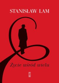 Życie wśród wielu - Stanisław Lam