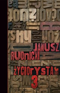Życiorysta 3 - Janusz Rudnicki