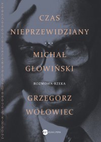 Czas nieprzewidziany - Michał Głowiński, Michał Głowiński