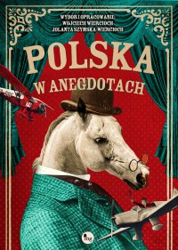 Polska w anegdotach - Wojciech Wiercioch, Jolanta Szymska-Wiercioch