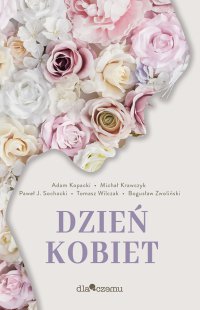 Dzień Kobiet - Opracowanie zbiorowe 