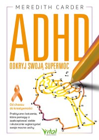 ADHD. Odkryj swoją supermoc - 