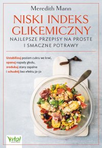 Niski indeks glikemiczny. Najlepsze przepisy na proste i smaczne potrawy - Meredith Mann