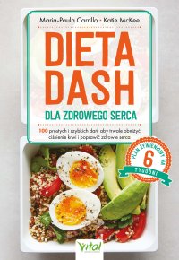 Dieta DASH dla zdrowego serca - Emilia Kiszycka, Maria-Paula Carrillo