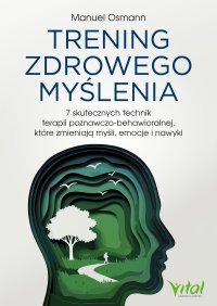 Trening zdrowego myślenia - Dagmara Magryta, Manuel Osmann