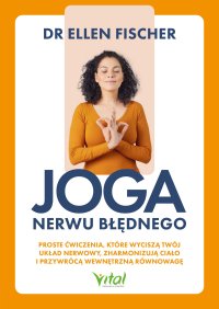 Joga nerwu błędnego - Aneta Trybulska, Ellen Fischer