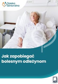 Jak zapobiegać bolesnym odleżynom - Annika Kron 