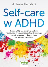 Self-care w ADHD - Sasha Hamdani, Zuzanna Ostrowska